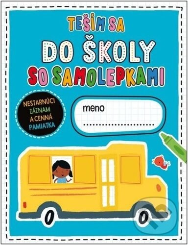 Teším sa do školy (so samolepkami) - Elanor Best, Charly Lane (ilustrátor) - kniha z kategorie Úkoly pro děti