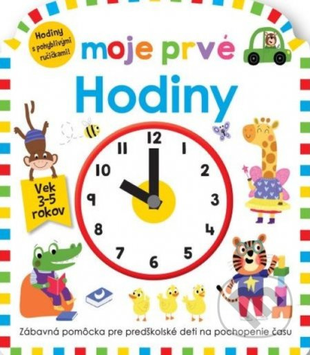 Moje prvé Hodiny - Roger Priddy, Becky Down - kniha z kategorie Naučné knihy
