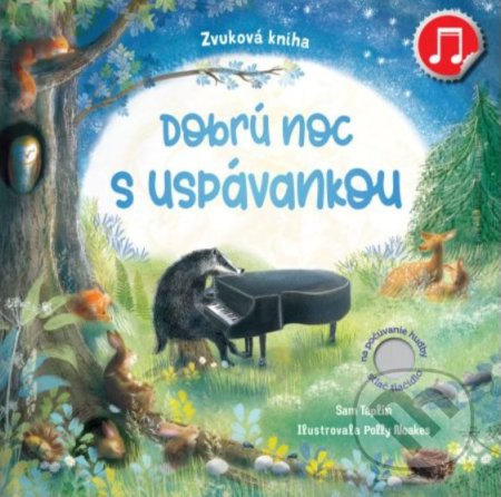 Dobrú noc s uspávankou - Sam Taplin, Polly Noakes (ilustrátor) - kniha z kategorie Pro děti