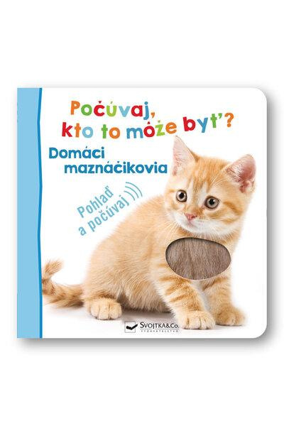 Počúvaj, kto to môže byť? Domáci maznáčikovia - kniha z kategorie Pro děti