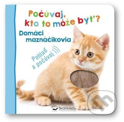 Počúvaj, kto to môže byť? Domáci maznáčikovia - kniha z kategorie Pro děti