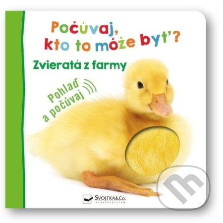 Počúvaj, kto to môže byť? Zvieratá z farmy - kniha z kategorie Pro děti