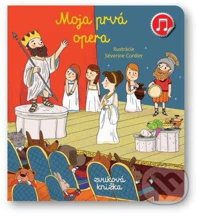 Moja prvá - Opera - Emilie Collet, Séverine Cordier - kniha z kategorie Pro děti