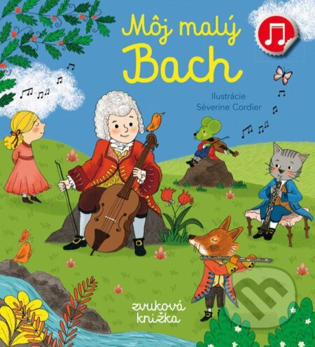 Môj malý Bach - Emilie Collet, Séverine Cordier (ilustrácie) - kniha z kategorie Pro děti