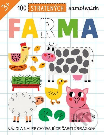 100 stratených samolepiek - Farma (Nájdi a nalep chýbajúce časti obrázkov) - kniha z kategorie Samolepky