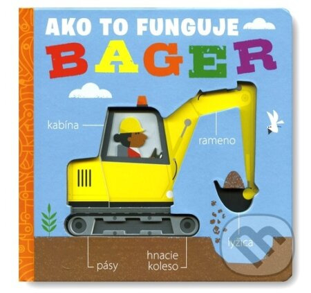 Ako to funguje: Bager - Molly Littleboy - kniha z kategorie Naučné knihy