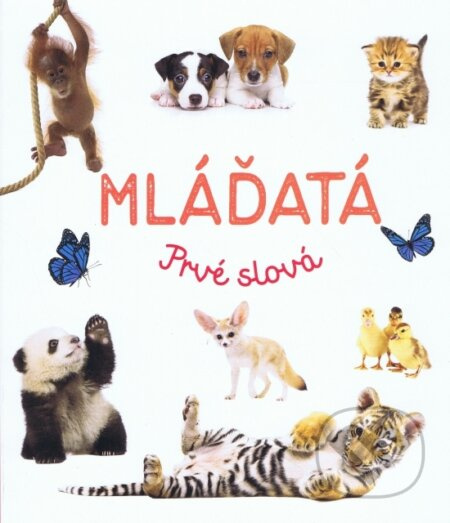 Mláďatá (Prvé slová) - kniha z kategorie Pro děti