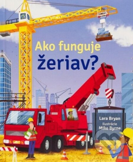 Ako funguje žeriav? - kniha z kategorie Naučné knihy