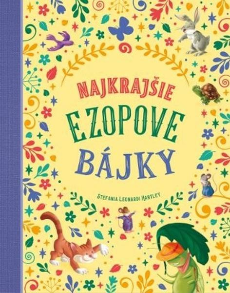 Najkrajšie Ezopove bájky - Stefania Leonardi Hartley - kniha z kategorie Pro děti