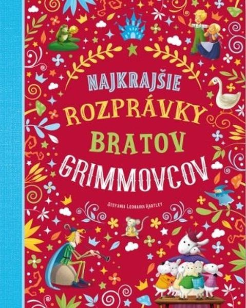 Najkrajšie rozprávky bratov Grimmovcov - Stefania Leonardi Hartley - kniha z kategorie Pohádky