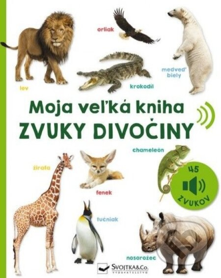 Moja veľká kniha - Zvuky divočiny - kniha z kategorie Pro děti