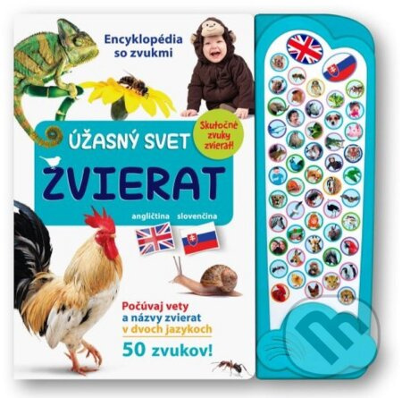 Úžasný svet zvierat - Encyklopédia so zvukmi (Skutočné zvuky zvierat! Počúvaj vety a názvy zvierat v dvoch jazykoch - 50 zvukov!) - kniha z kategorie…