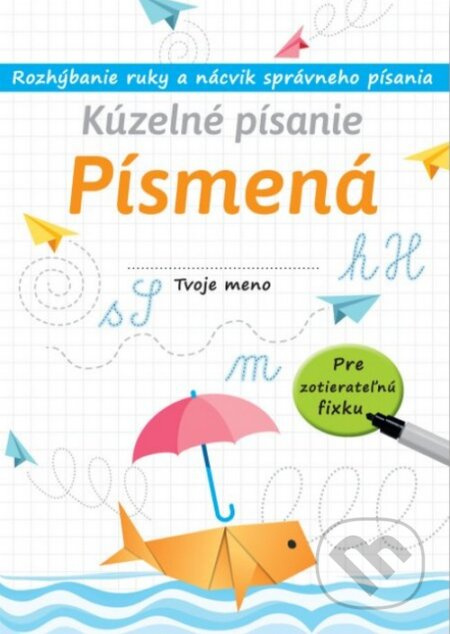 Kúzelné písanie: Písmená (Rozhýbanie ruky a nácvik správneho písania) - kniha z kategorie Naučné knihy