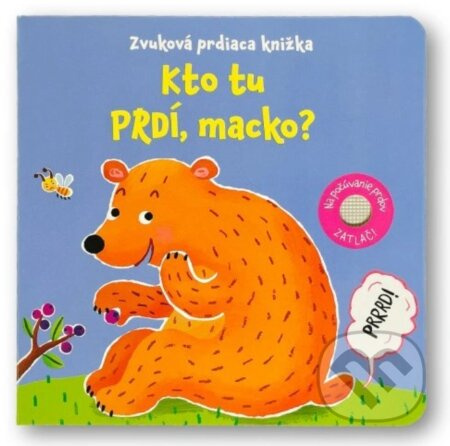 Kto tu prdí, macko? (Zvuková prdiaca knižka) - kniha z kategorie Pro děti