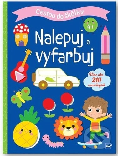 Cestou do škôlky: Nalepuj a vyfarbuj 4+ - kniha z kategorie Omalovánky