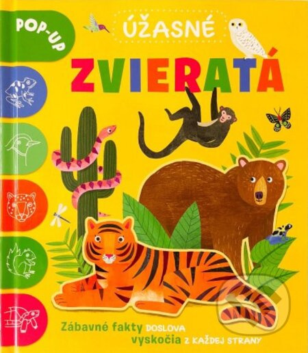 Úžasné zvieratá (Zábavné fakty doslova vyskočia z každej strany) - kniha z kategorie Naučné knihy