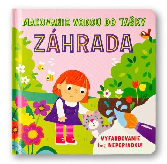Maľovanie vodou do tašky: Záhrada (Vyfarbovanie bez neporiadku) - kniha z kategorie Omalovánky