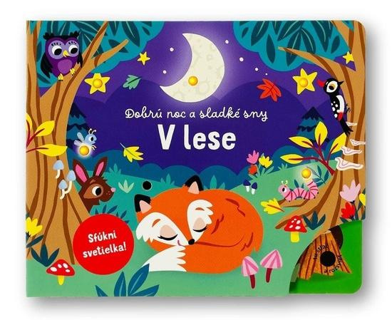 Dobrú noc a sladké sny: V Lese (Sfúkni svetielka) - kniha z kategorie Pohádky