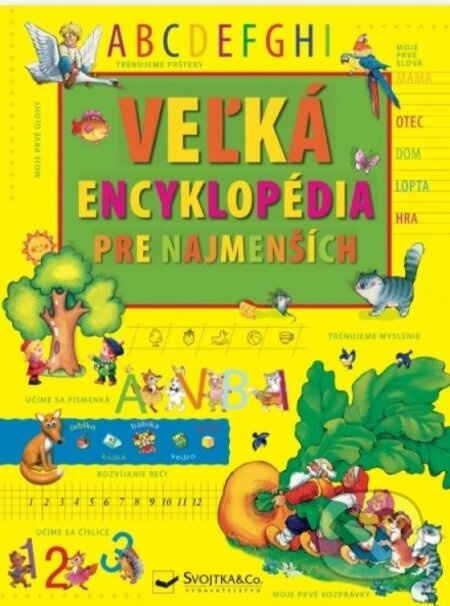 Veľká encyklopédia pre najmenších - Kolektív - kniha z kategorie Naučné knihy