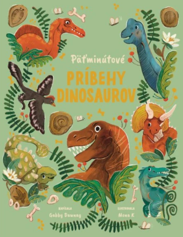 Päťminutové príbehy dinosaurov -  Gabby Dawney