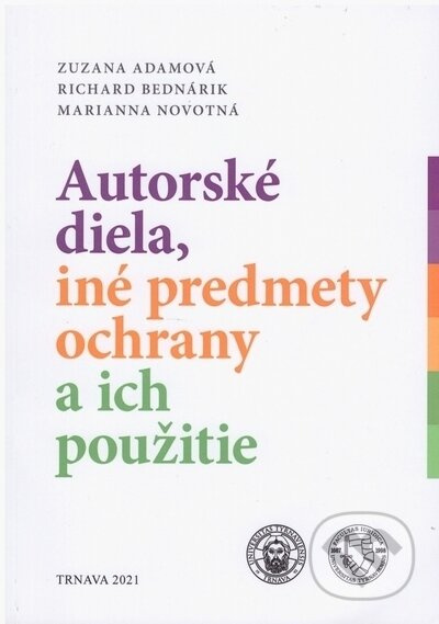 Autorské diela, iné predmety ochrany a ich použitie - kniha z kategorie Právo