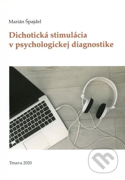 Dichotická stimulácia v psychologickej diagnostike - kniha z kategorie Humanitní a společenské vědy