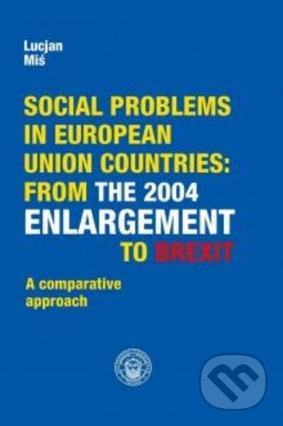 Social problems in European Union countries: from the 2004 Enlargement to Brexit - kniha z kategorie Sociální zabezpečení