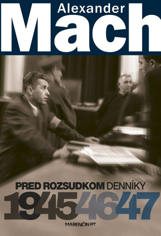 Pred rozsudkom (Denníky 1945 – 47) - Alexander Mach - kniha z kategorie Životopisy