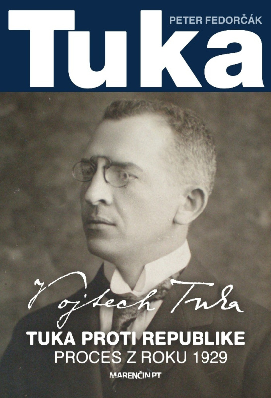 Vojtech Tuka (Tuka proti republike - Proces 1929) - Peter Fedorčák - kniha z kategorie Životopisy