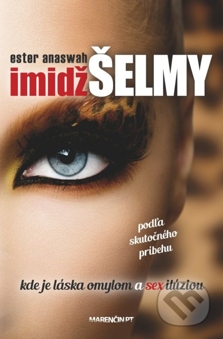 Imidž šelmy (Kde je láska omylom a sex ilúziou) - Ester Anaswah - kniha z kategorie Společenská beletrie