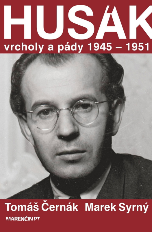 Husák (Vrcholy a pády (1945 - 1951)) - Tomáš Černák, Marek Syrný - kniha z kategorie Životopisy