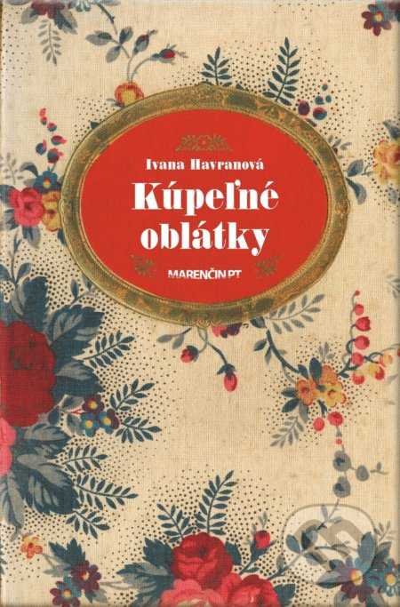 Kúpeľné oblátky - Ivana Havranová - kniha z kategorie Společenská beletrie