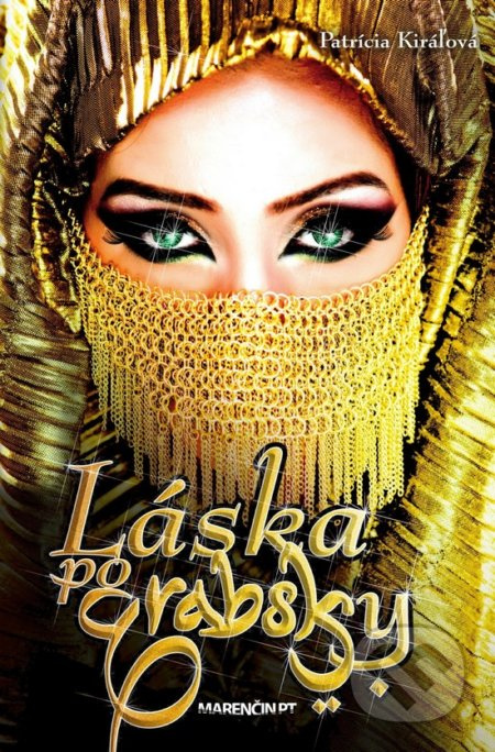 Láska po arabsky - Patrícia Kiráľová - kniha z kategorie Společenská beletrie