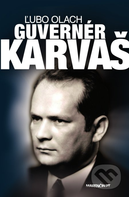 Guvernér Imrich Karvaš - Ľubo Olach - kniha z kategorie Reportáže a publicistika