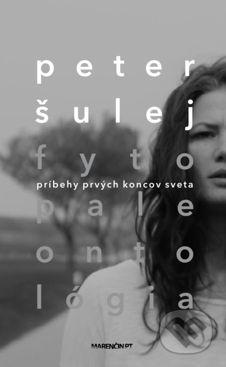 Fytopaleontológia (príbehy prvých koncov sveta) - Peter Šulej - kniha z kategorie Společenská beletrie