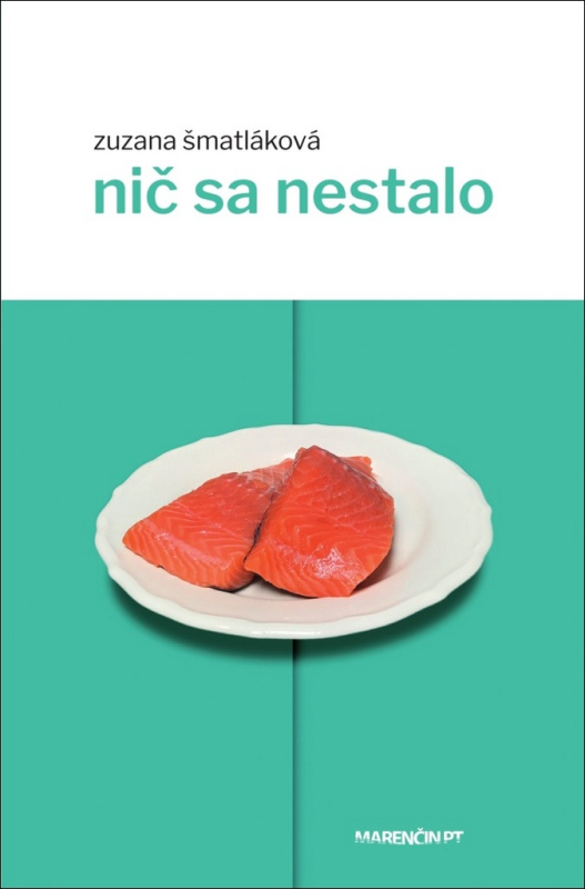 Nič sa nestalo - Zuzana Šmatláková - kniha z kategorie Společenská beletrie