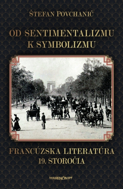 Od sentimentalizmu k symbolizmu (Francúzska literatúra 19. storočia) - kniha z kategorie Literární věda