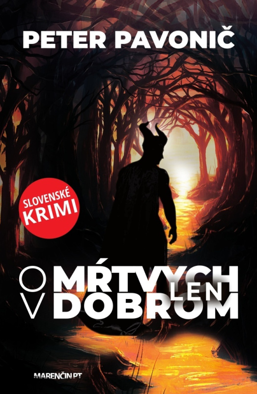 O mŕtvych len v dobrom (Slovenské krimi) - Peter Pavonič - kniha z kategorie Detektivky, thrillery a horory