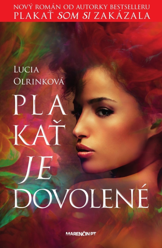 Plakať je dovolené - Lucia Olrinková - kniha z kategorie Společenská beletrie