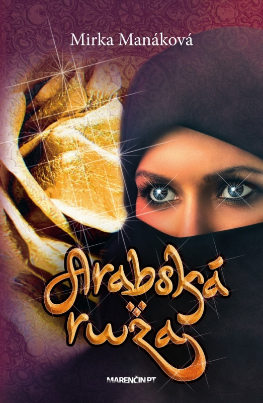 Arabská ruža - Mirka Manáková - kniha z kategorie Společenská beletrie