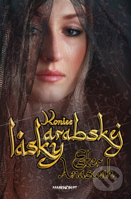 Koniec arabskej lásky - Ester Anaswah - kniha z kategorie Společenská beletrie