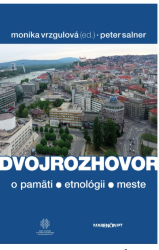 Dvojrozhovor  (o pamäti - etnológii - meste) - Monika Vrzgulová, Peter Salner - kniha z kategorie Beletrie