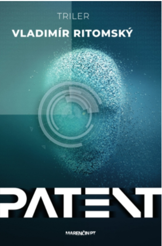Patent (Triler) - Vladimír Ritomský - kniha z kategorie Detektivky, thrillery a horory