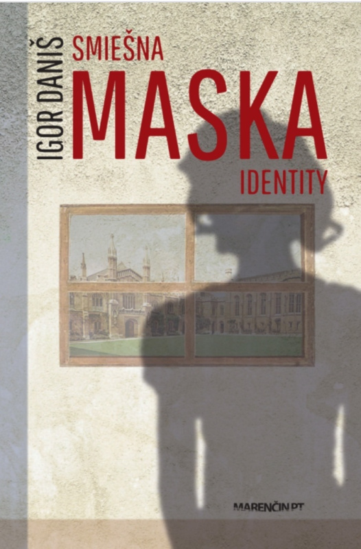 Smiešna maska identity - Igor Daniš - kniha z kategorie Společenská beletrie