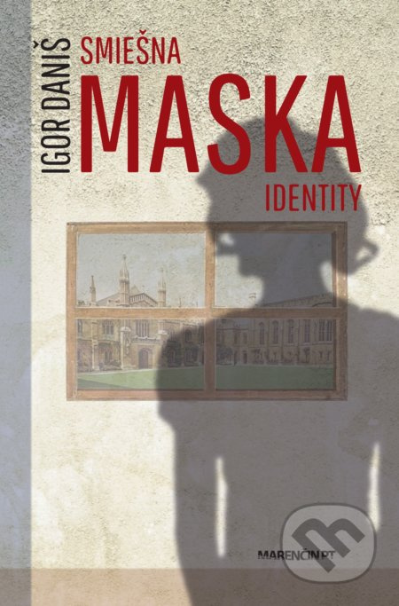 Smiešna maska identity - Igor Daniš - kniha z kategorie Společenská beletrie