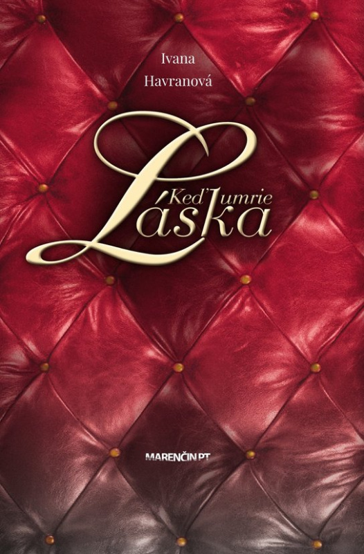 Keď umrie láska -  Ivana Havranová