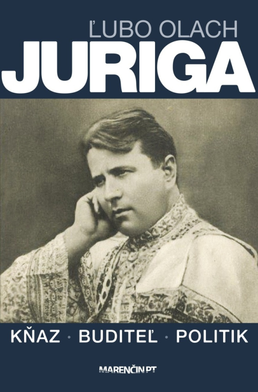 Juriga (kňaz, buditeľ, politik) - Ľubo Olach - kniha z kategorie Životopisy