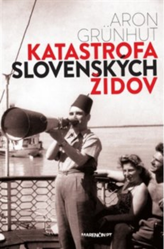 Katastrofa slovenských židov - Aron Grünhut - kniha z kategorie Historie