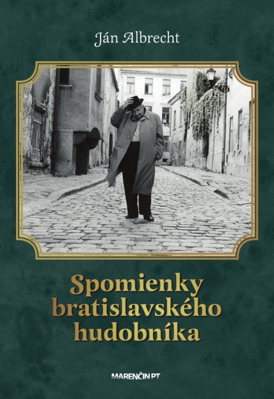 Spomienky bratislavského hudobníka - Ján Albrecht - kniha z kategorie Beletrie