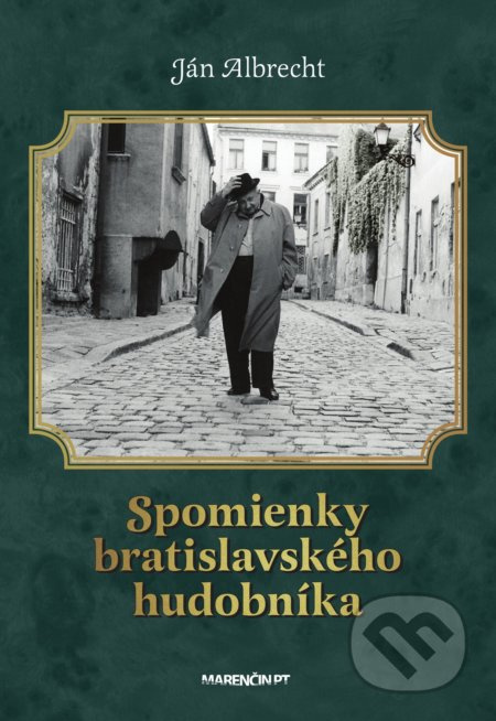 Spomienky bratislavského hudobníka - Ján Albrecht - kniha z kategorie Beletrie